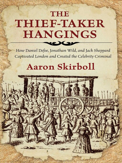 Title details for The Thief-Taker Hangings by Aaron Skirboll - Available